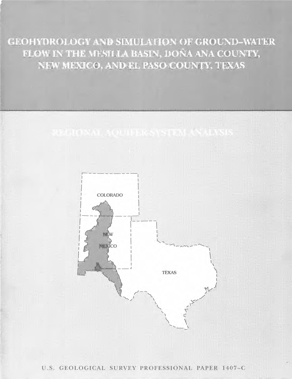 Y.S, GEOLOGIQAL SURVEY PRDFESSIONAL Papei Geohydrology and Simulation of Ground-Water Flow in the Mesilla Basin, Dona Ana County,New Mexico, and El Paso County, Texas