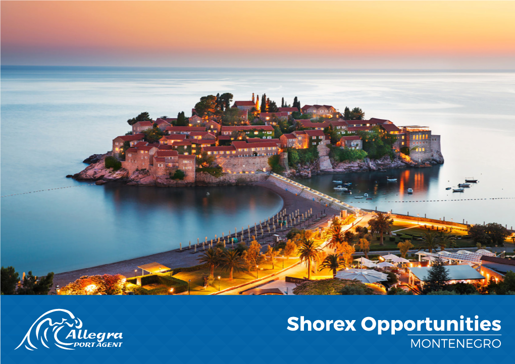 Shorex Opportunities MONTENEGRO Montenegro DESCRIPTION