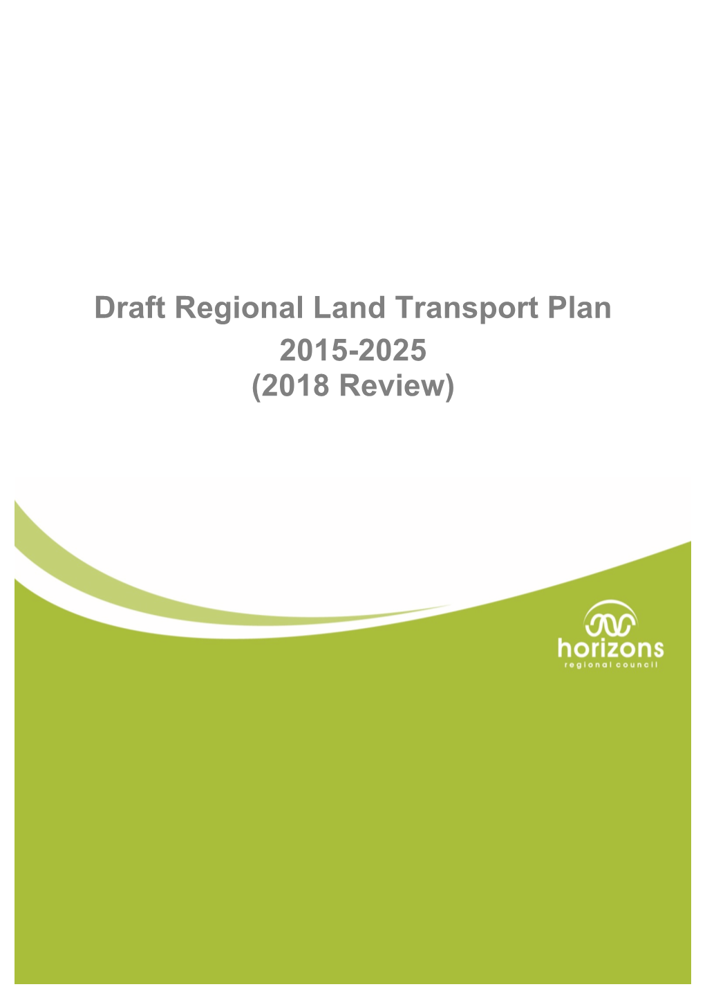 Draft Regional Land Transport Plan 2015-2025 (2018 Review)