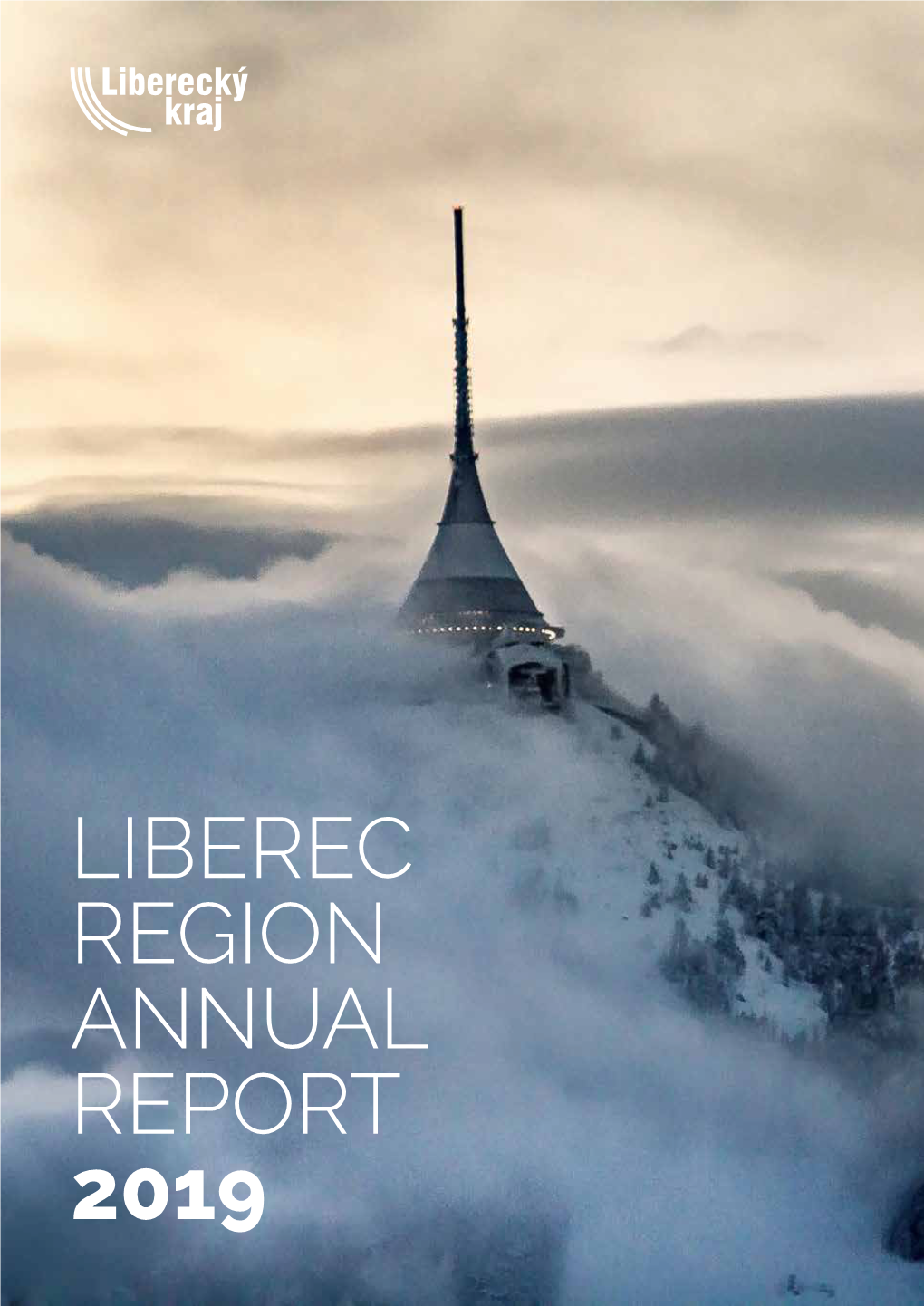 LIBEREC REGION ANNUAL REPORT 2019 Photo Archive of Liberecký Kraj – Cestou Necestou