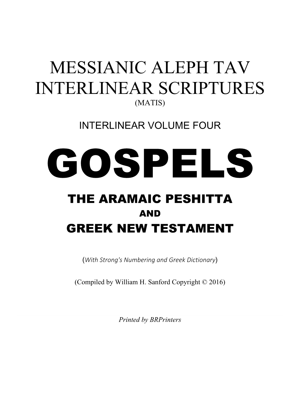 “The GOSPELS” (Messianic Aleph Tav Interlinear Scriptures)