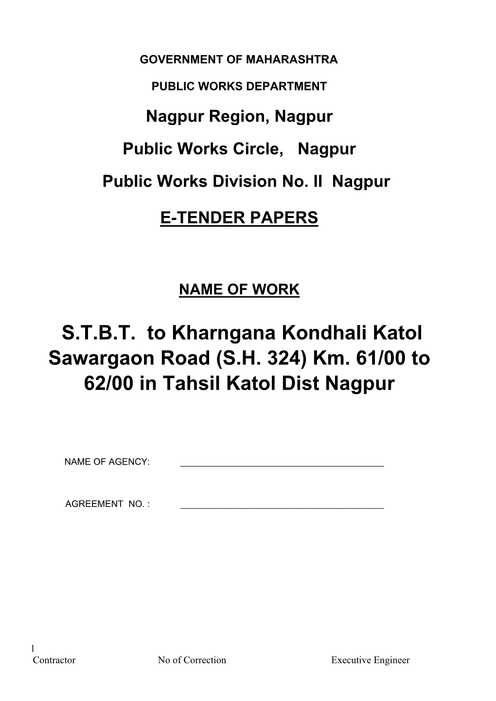 S.T.B.T. to Kharngana Kondhali Katol Sawargaon Road (S.H. 324) Km. 61/00 to 62/00 in Tahsil Katol Dist Nagpur