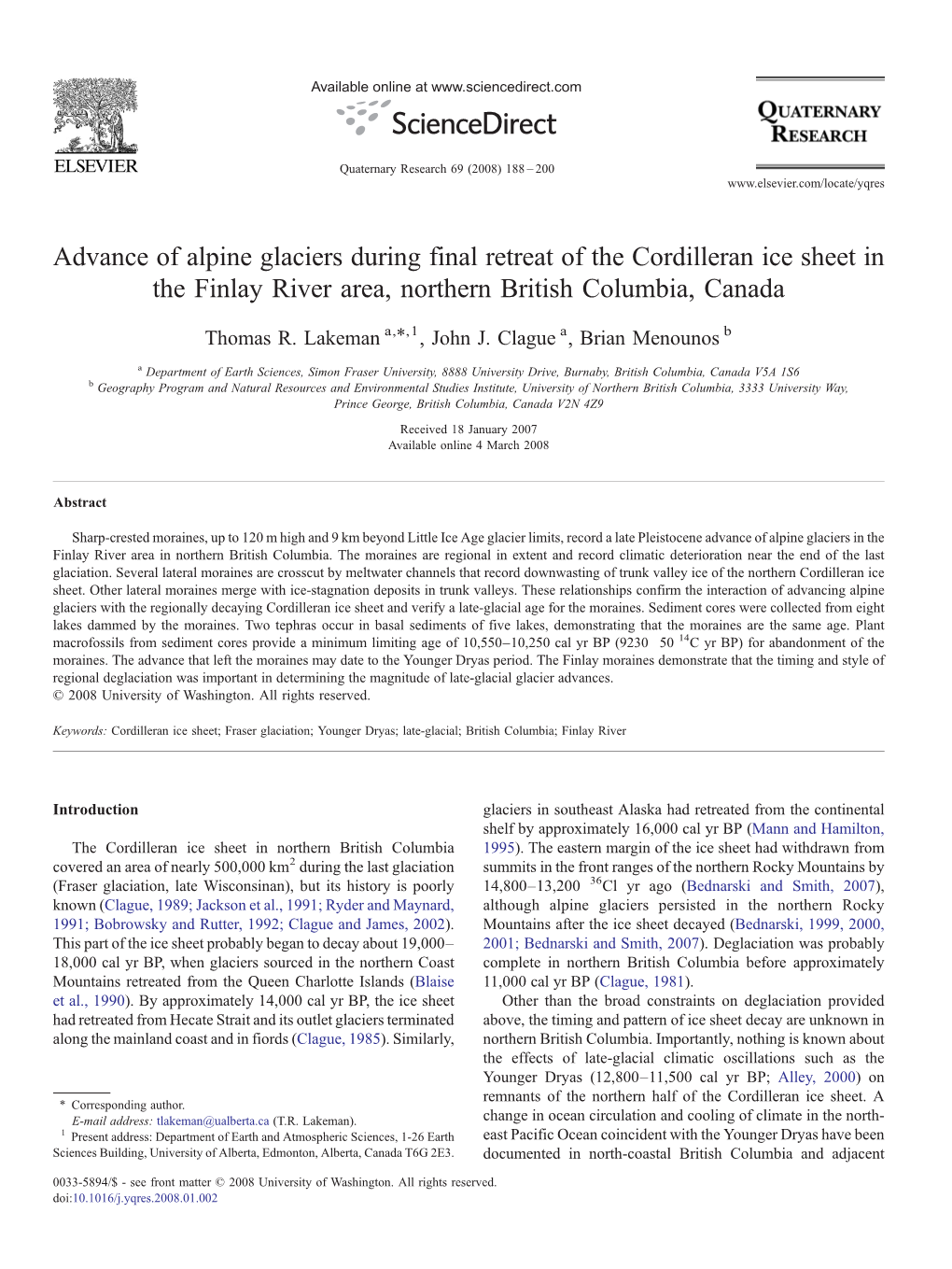 Advance of Alpine Glaciers During Final Retreat of the Cordilleran Ice Sheet in the Finlay River Area, Northern British Columbia, Canada ⁎ Thomas R