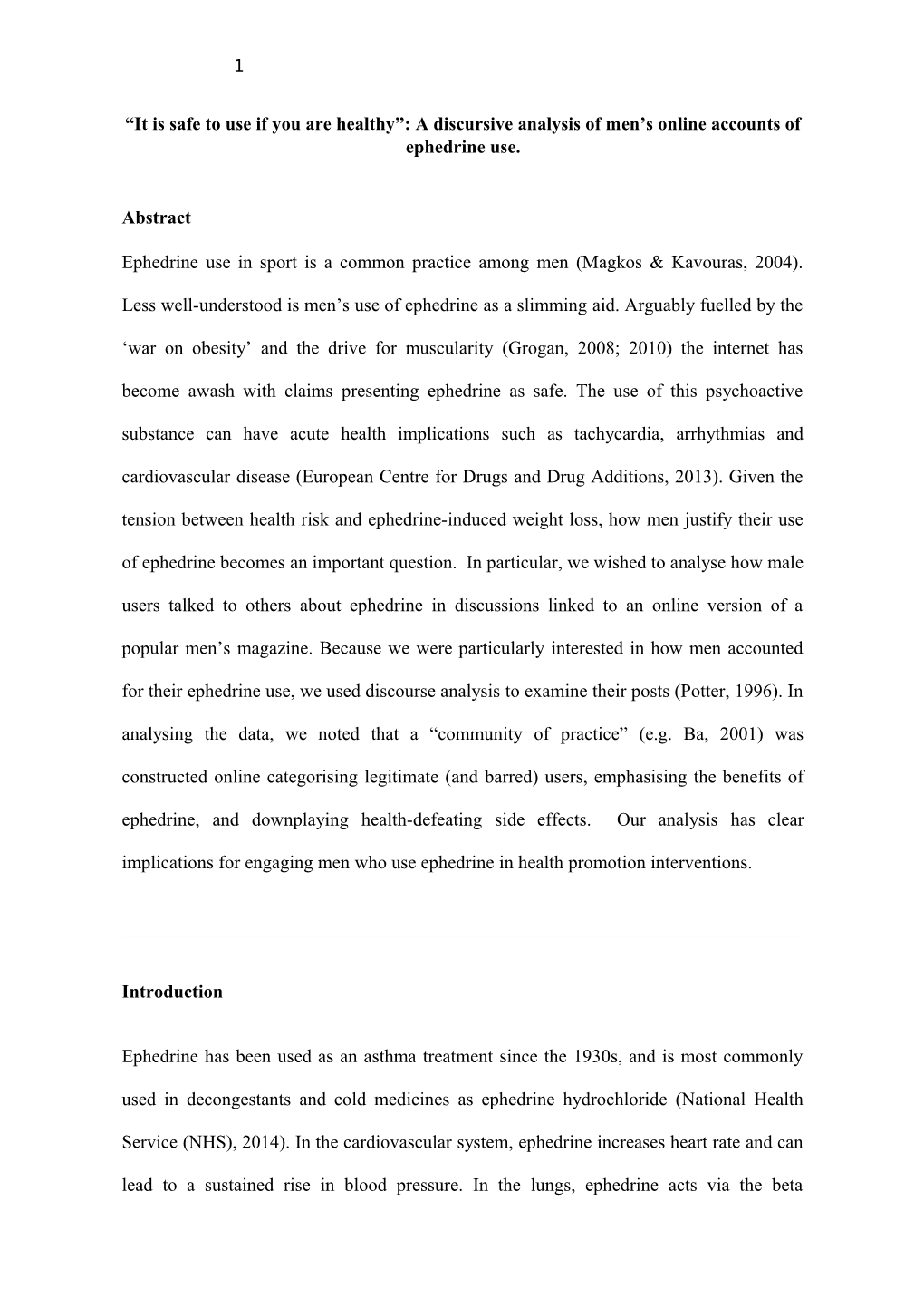 A Discursive Analysis of Men's Online Accounts of Ephedrine Use. Abstract