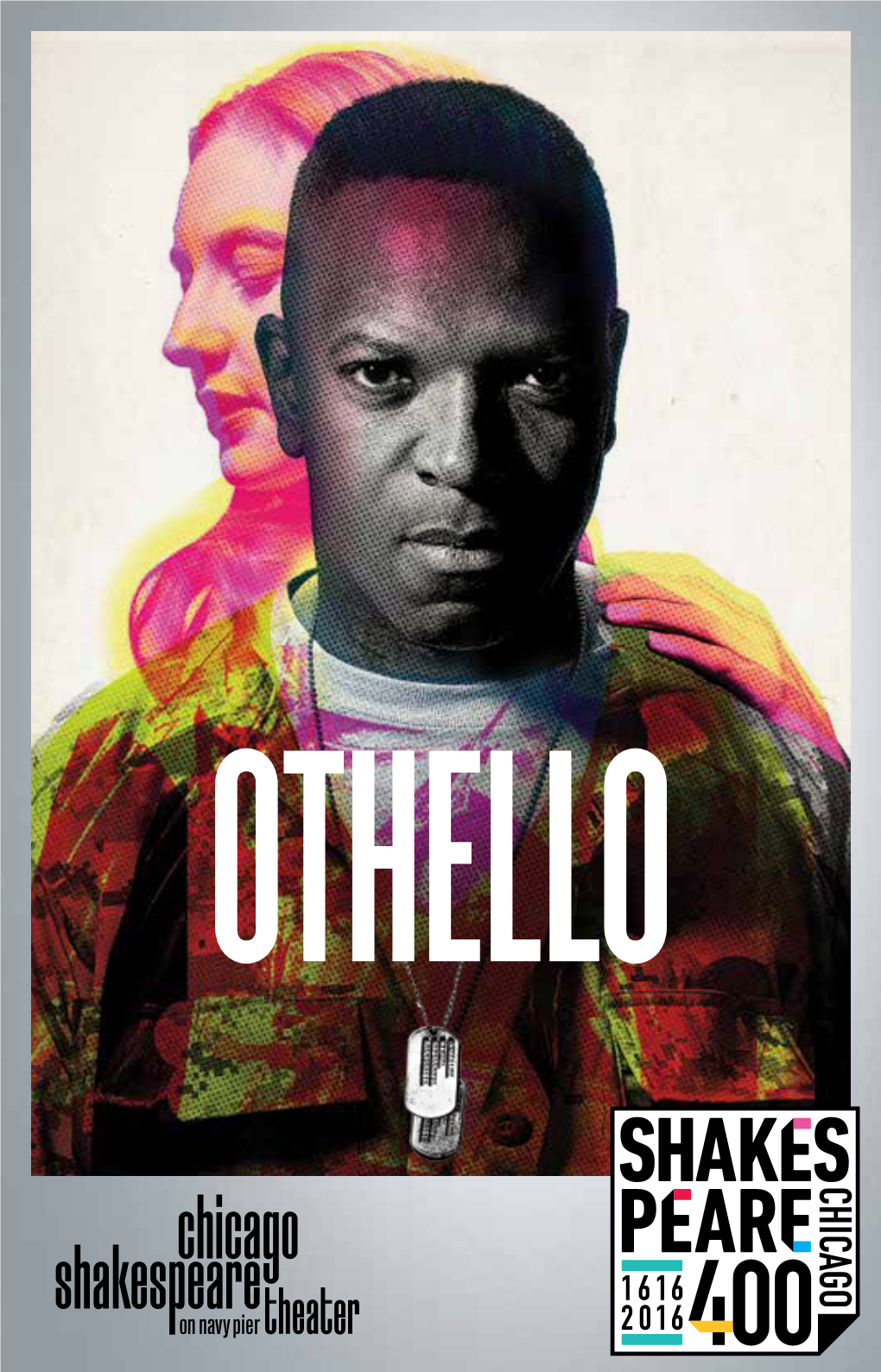 Chicago Shakespeare Theater OTHELLO from OUR SHAKESPEARE CHICAGO PARTNERS Contents LYRICOPERA.ORG | 312.827.5600