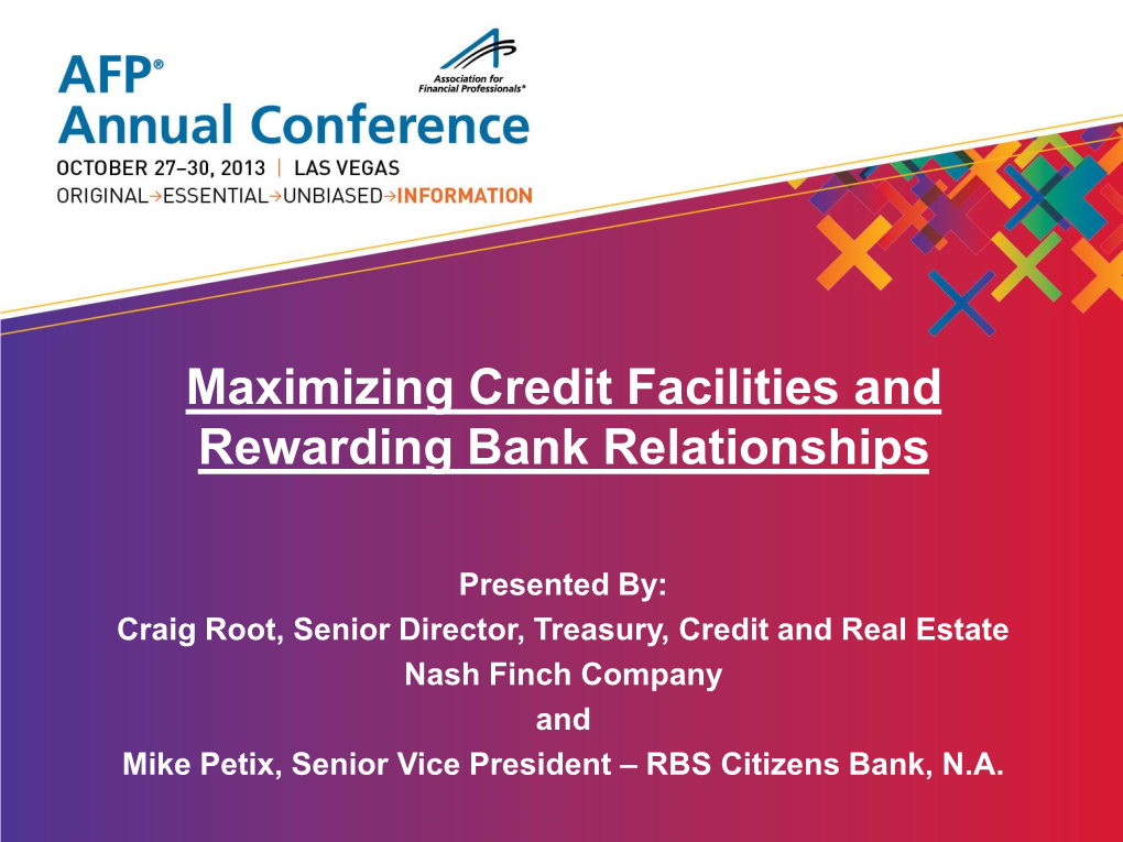 Maximizing Credit Facilities and Rewarding Bank Relationships