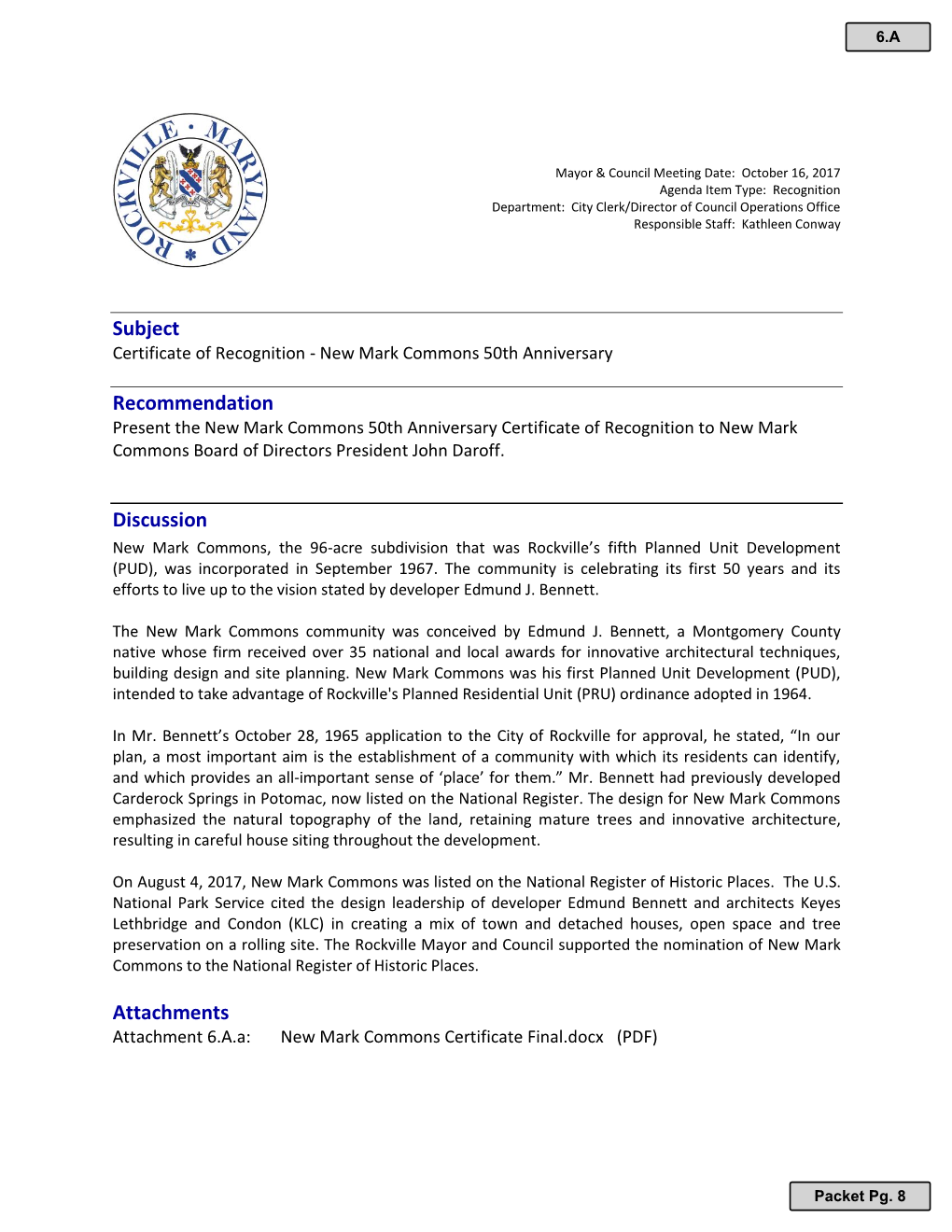 Agenda Item Type: Recognition Department: City Clerk/Director of Council Operations Office Responsible Staff: Kathleen Conway