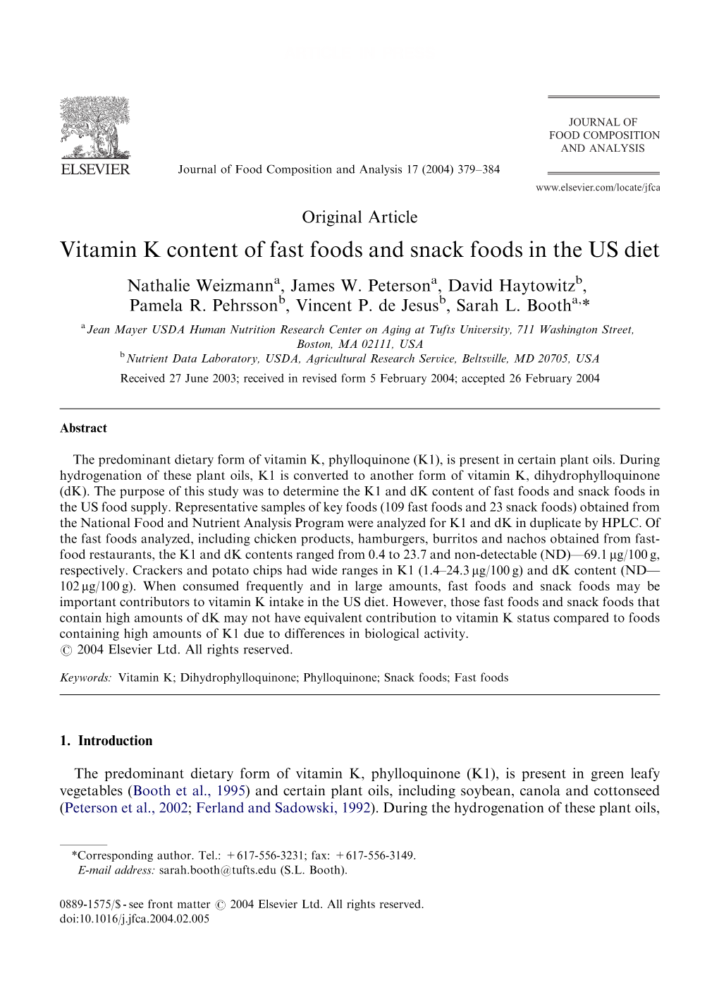 Vitamin K Content of Fast Foods and Snack Foods in the US Diet Nathalie Weizmanna, James W