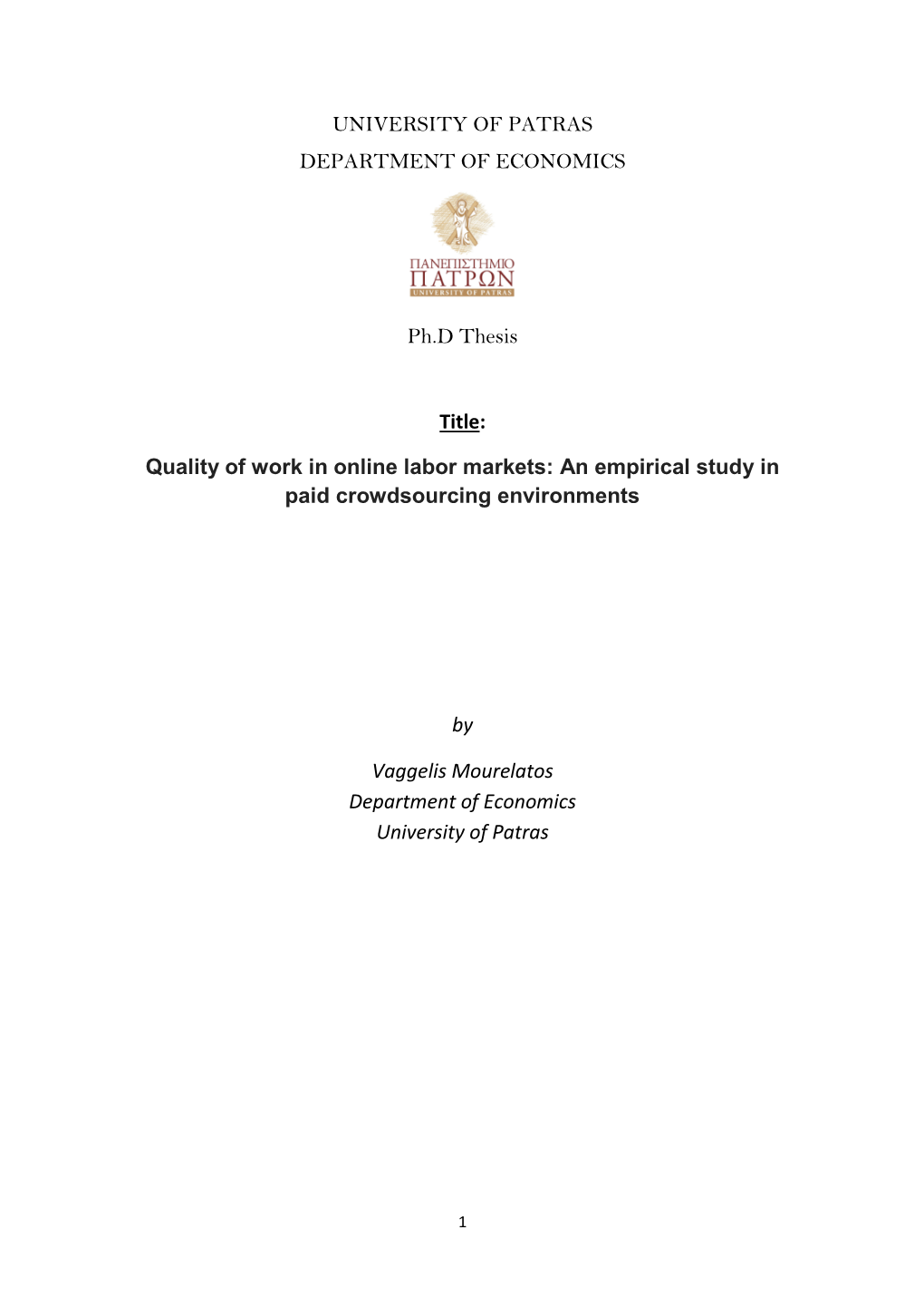 UNIVERSITY of PATRAS DEPARTMENT of ECONOMICS Ph.D Thesis Title: Quality of Work in Online Labor Markets: an Empirical Study in P