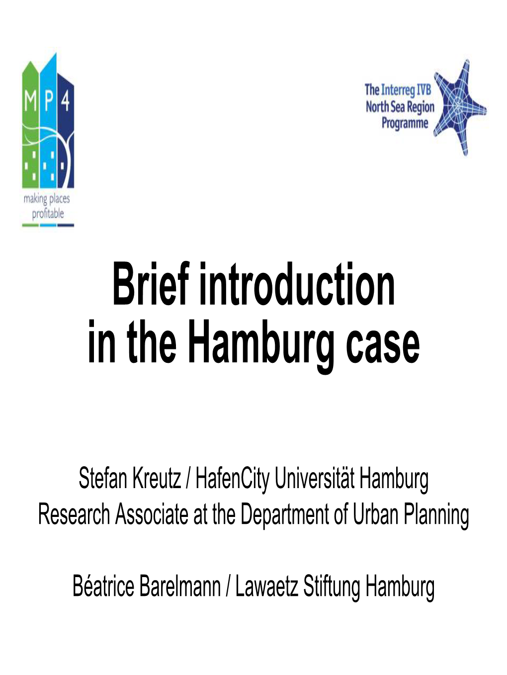 Brief Introduction to the Hamburg Case