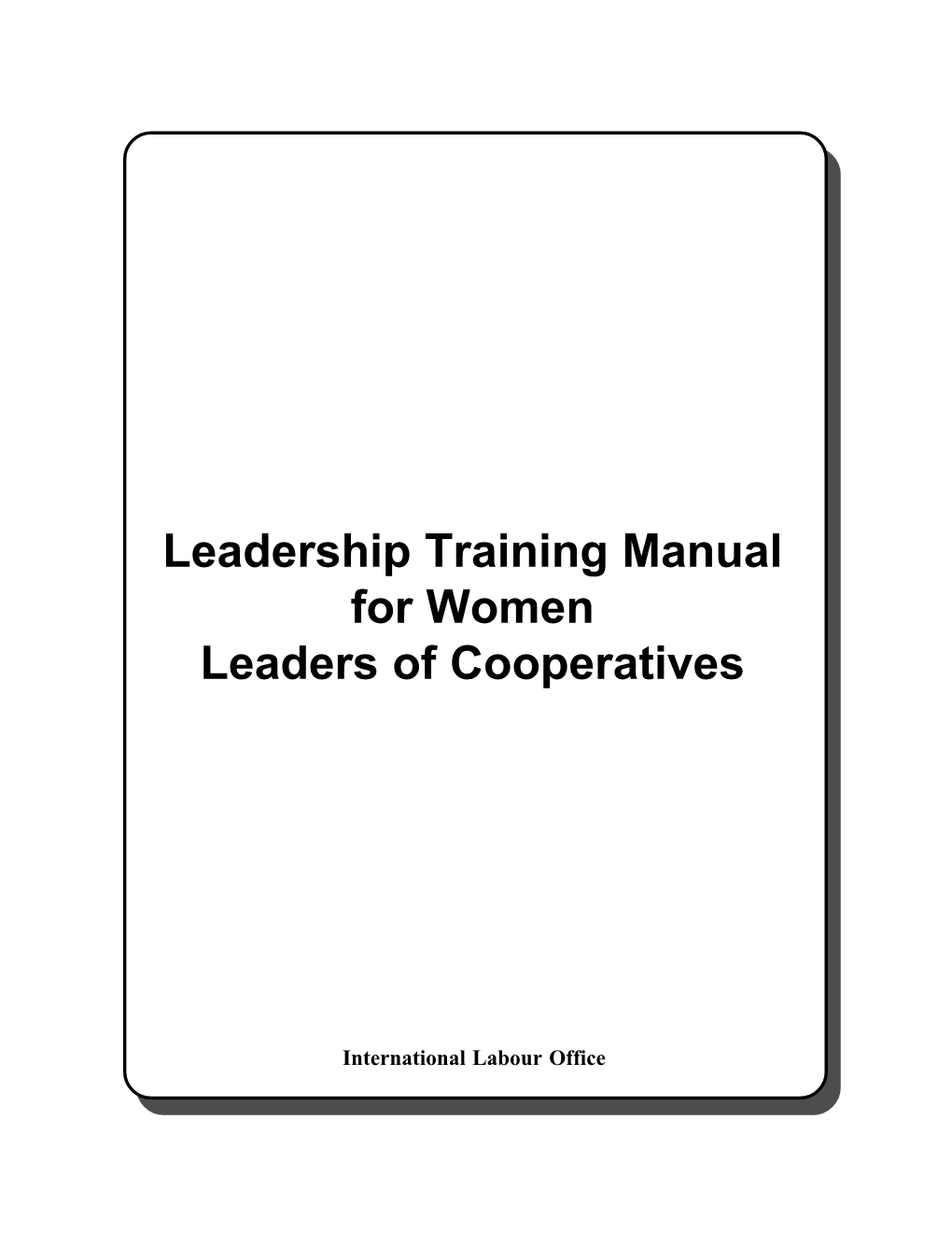Leadership Training Manual for Women Leaders of Cooperatives