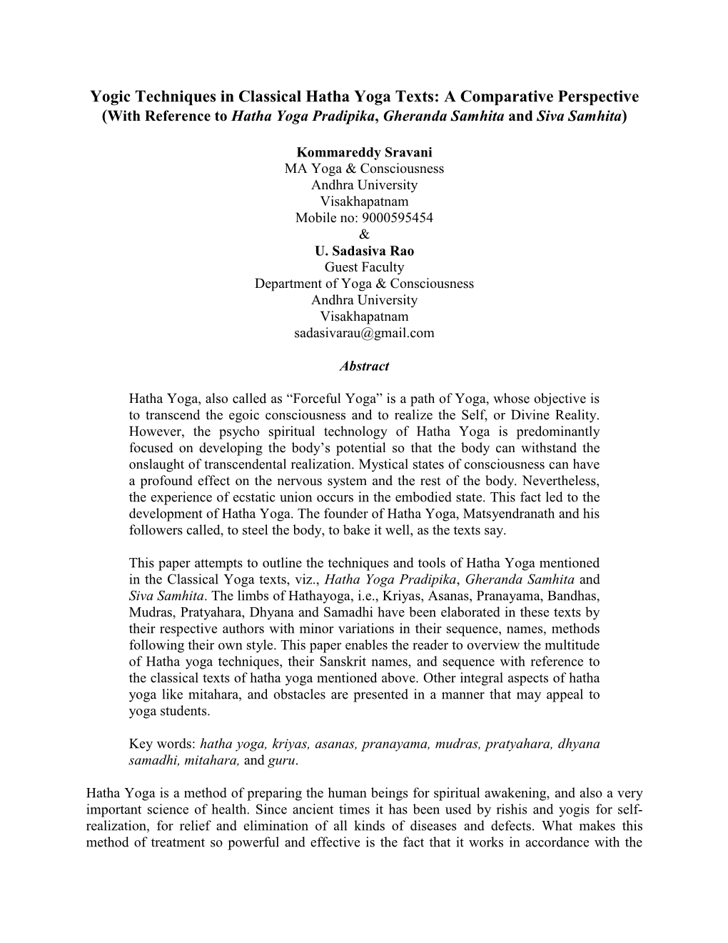 Yogic Techniques in Classical Hatha Yoga Texts: a Comparative Perspective (With Reference to Hatha Yoga Pradipika, Gheranda Samhita and Siva Samhita)