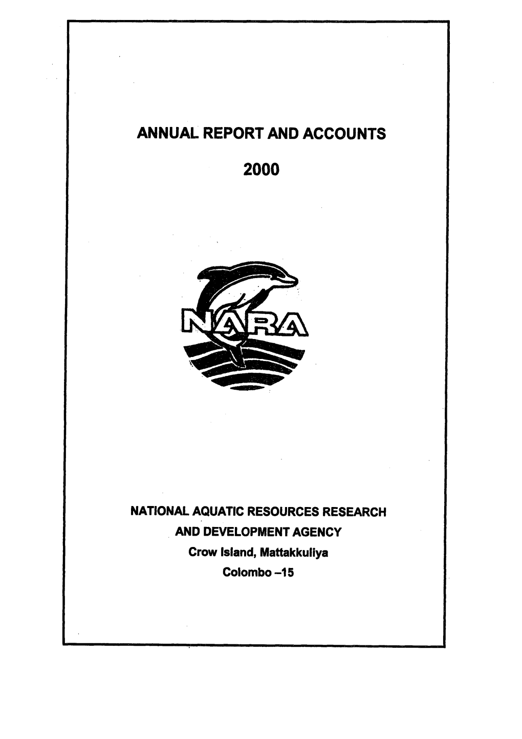 NATIONAL AQUATIC RESOURCES RESEARCH and DEVELOPMENT AGENCY Crow Island, Mattakkuliya Colombo-15 CONTENTS
