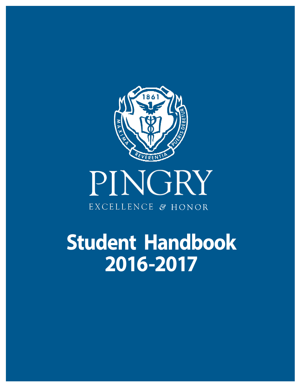 Student Handbook 2016-2017 PINGRY STUDENT HANDBOOK 2016-2017