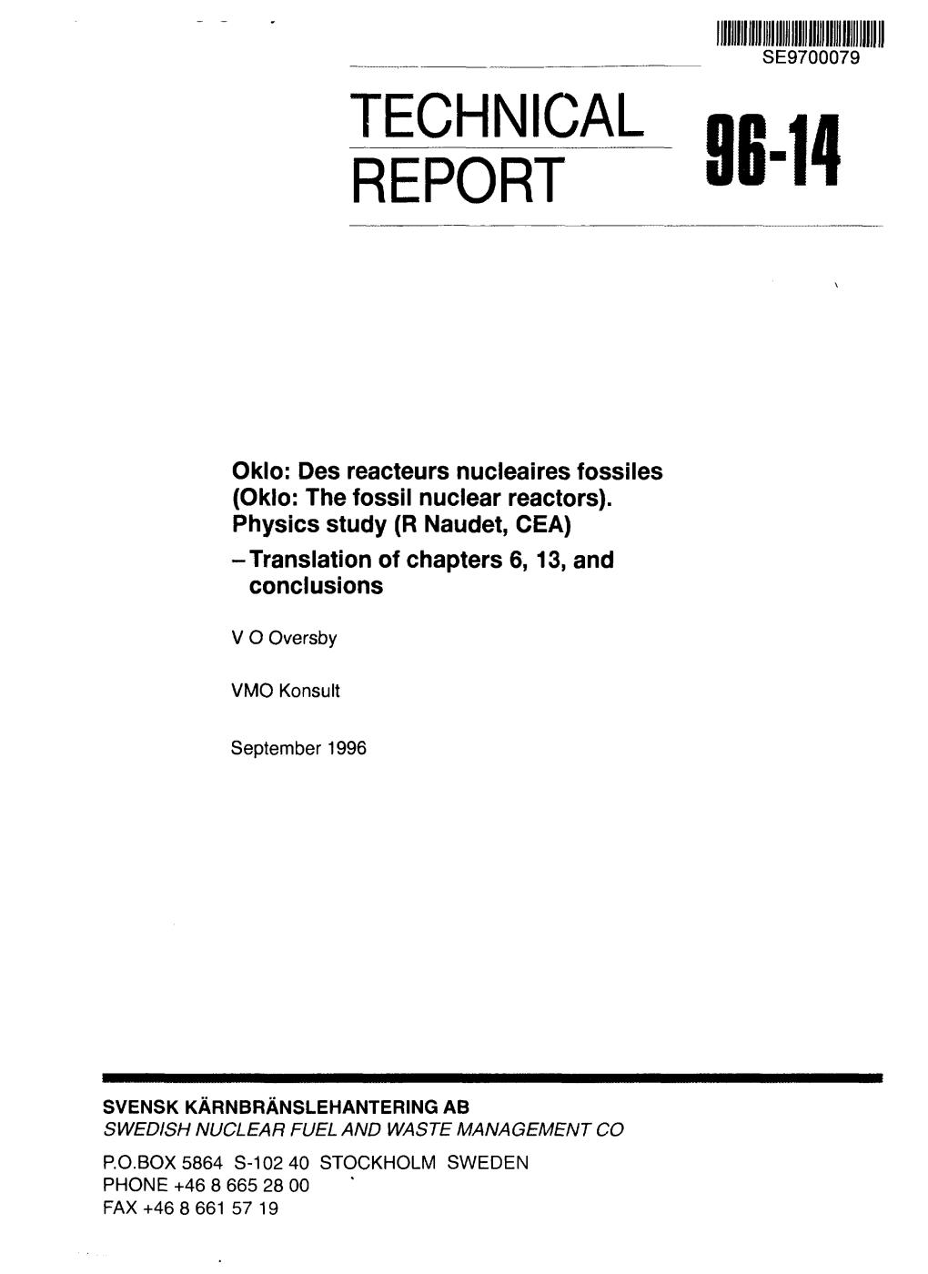 Oklo: the Fossil Nuclear Reactors. Physics Study