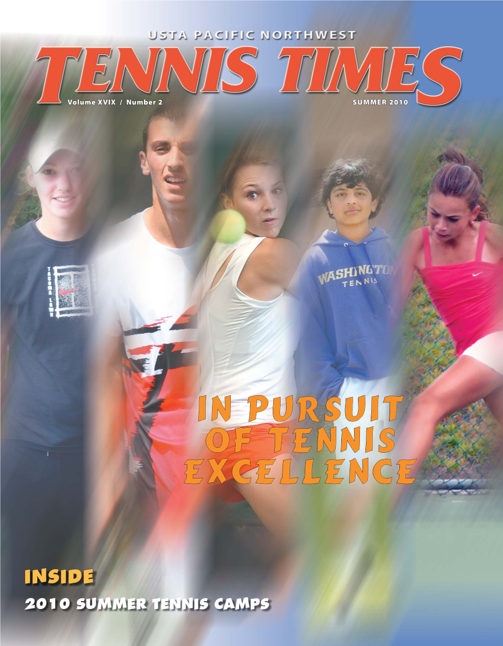 IN PURSUIT of TENNIS EXCELLENCE