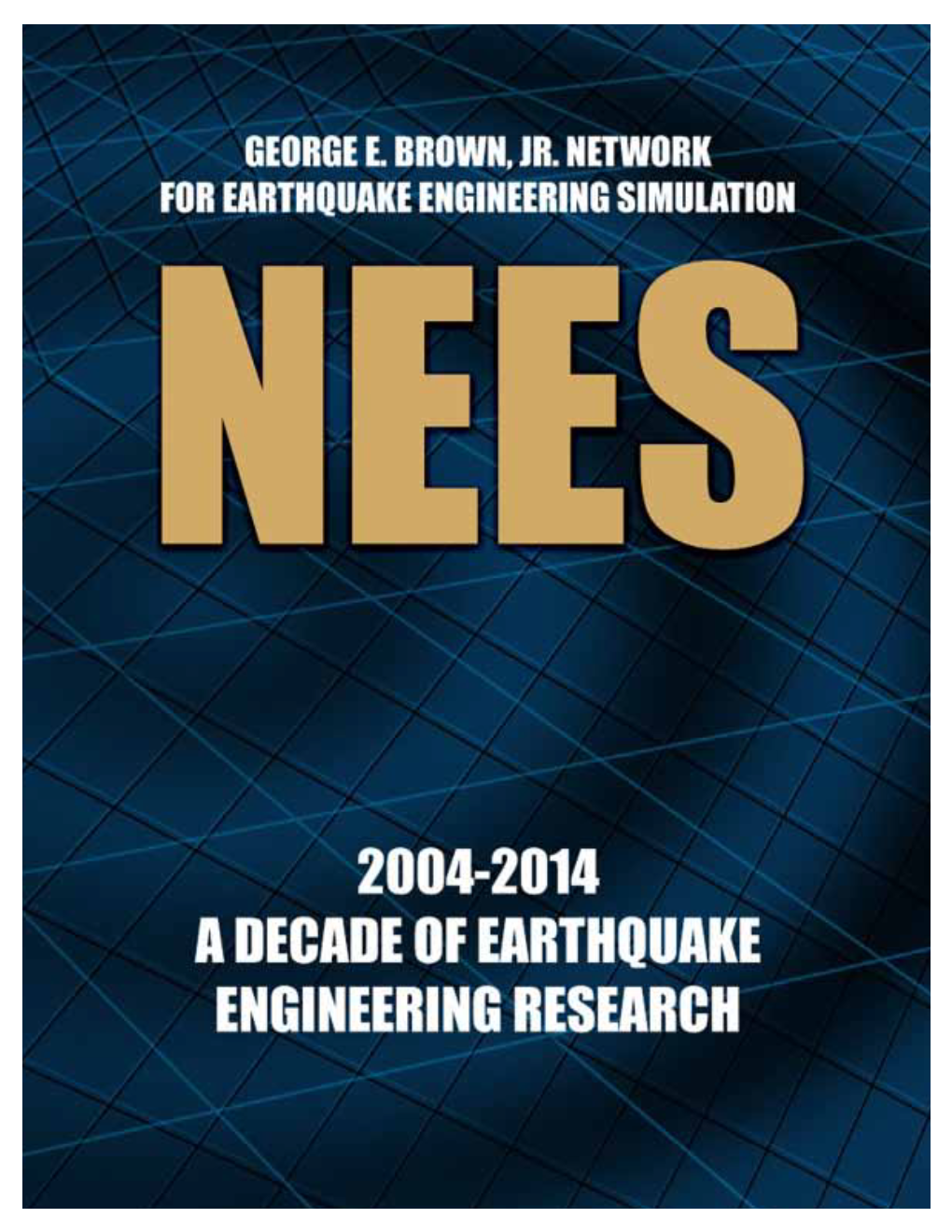 NEES Earthquake Engineering Research, 2004