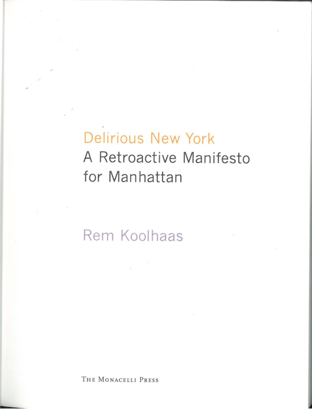 Delirious New York a Retroactive Manifesto for Manhattan Rem