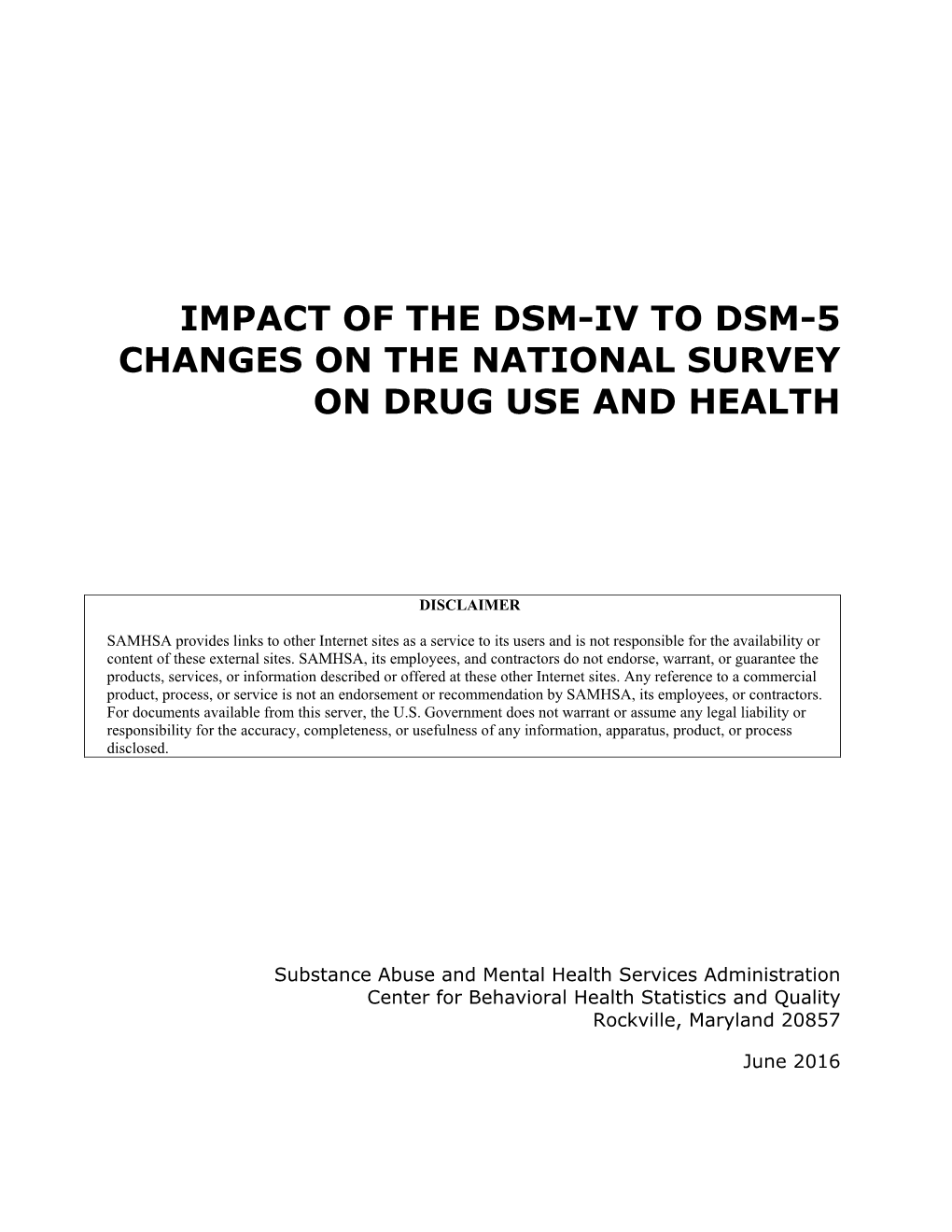Impact of the Dsm-Iv to Dsm-5 Changes on the National Survey on Drug Use and Health