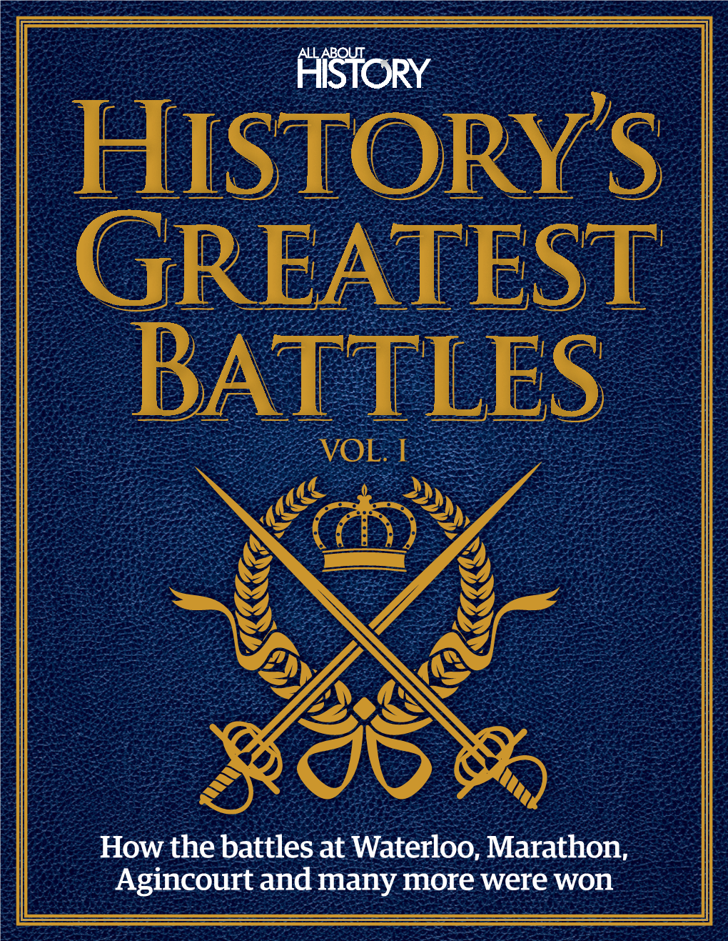 How the Battles at Waterloo, Marathon, Agincourt and Many More Were Won