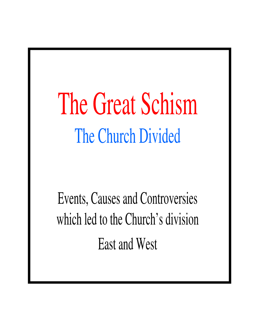 The Great Schism the Church Divided