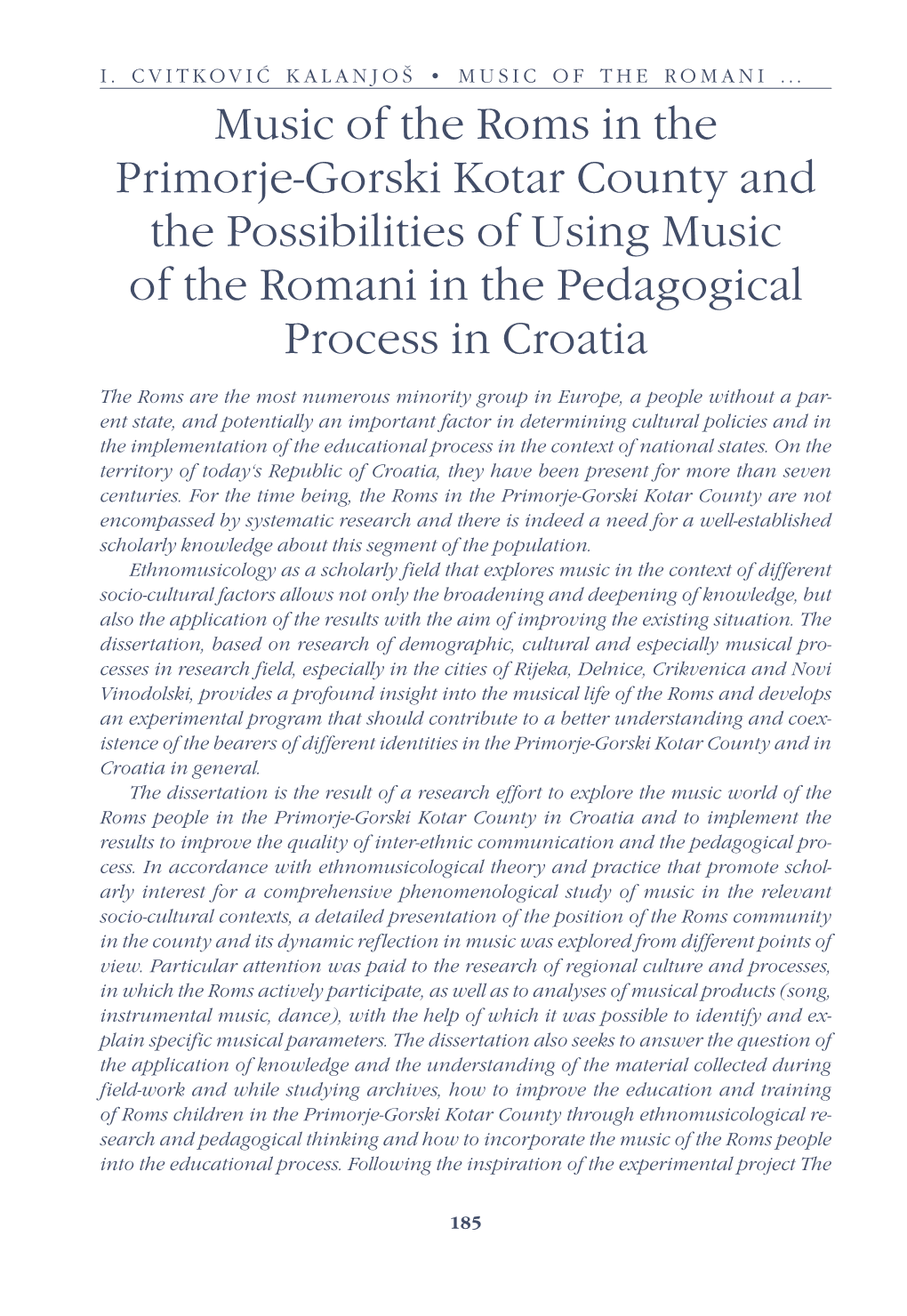 Music of the Roms in the Primorje-Gorski Kotar County and the Possibilities of Using Music of the Romani in the Pedagogical Process in Croatia