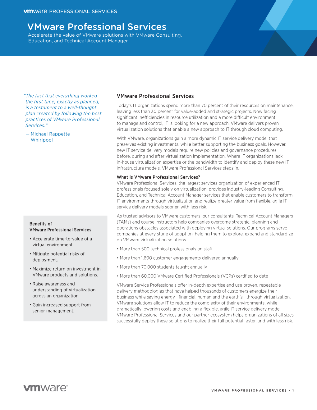 Vmware Professional Services Accelerate the Value of Vmware Solutions with Vmware Consulting, Education, and Technical Account Manager