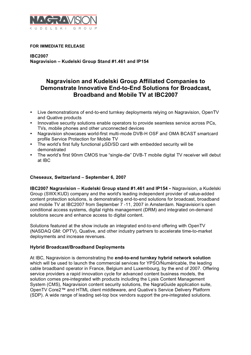 Nagravision and Kudelski Group Affiliated Companies to Demonstrate Innovative End-To-End Solutions for Broadcast, Broadband and Mobile TV at IBC2007