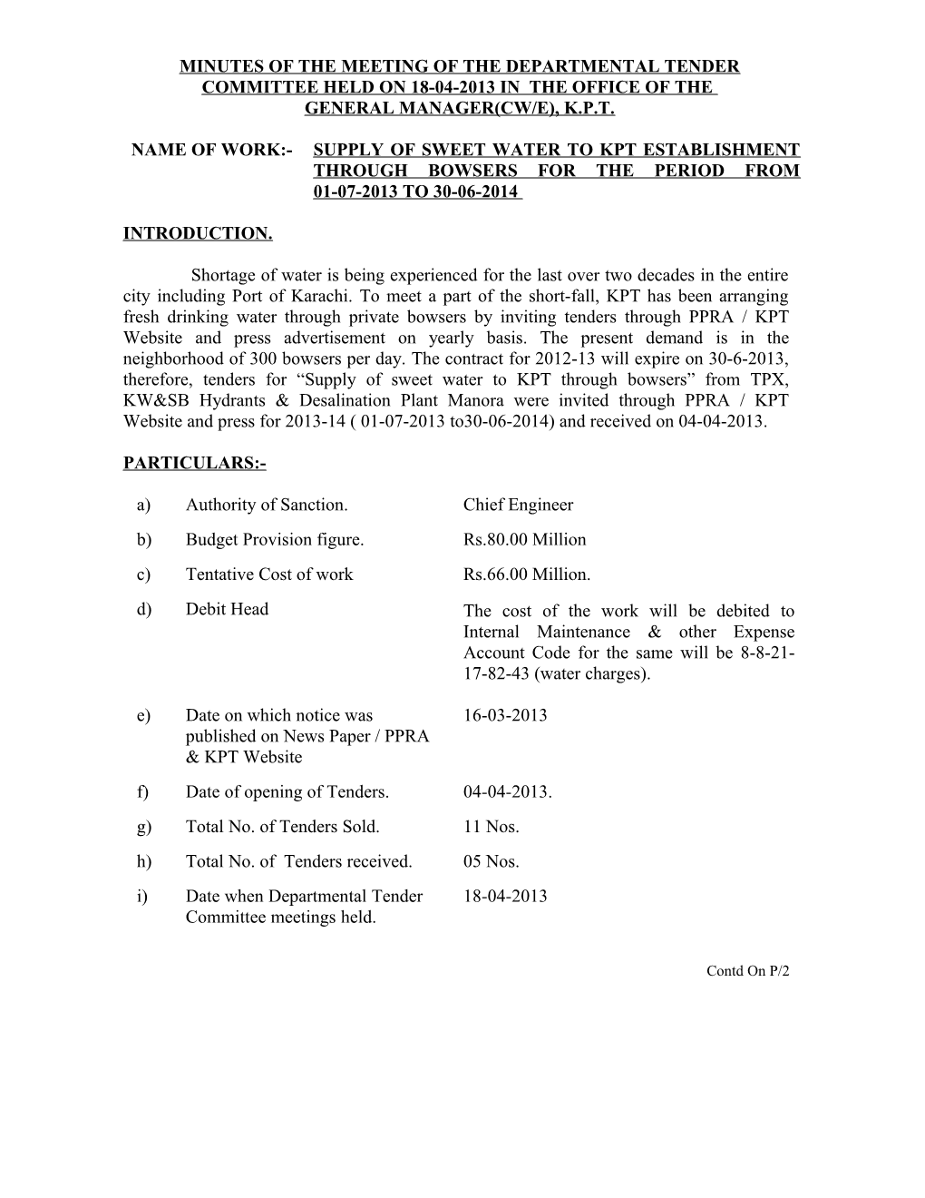 Minutes of the Meeting of the Departmental Tender Committee Held on 18-04-2013 in The