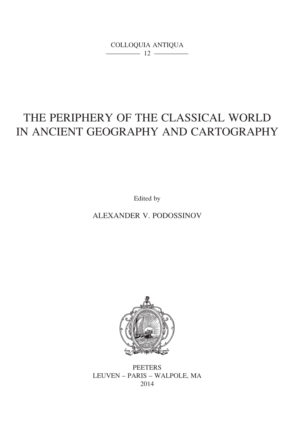 The Periphery of the Classical World in Ancient Geography and Cartography