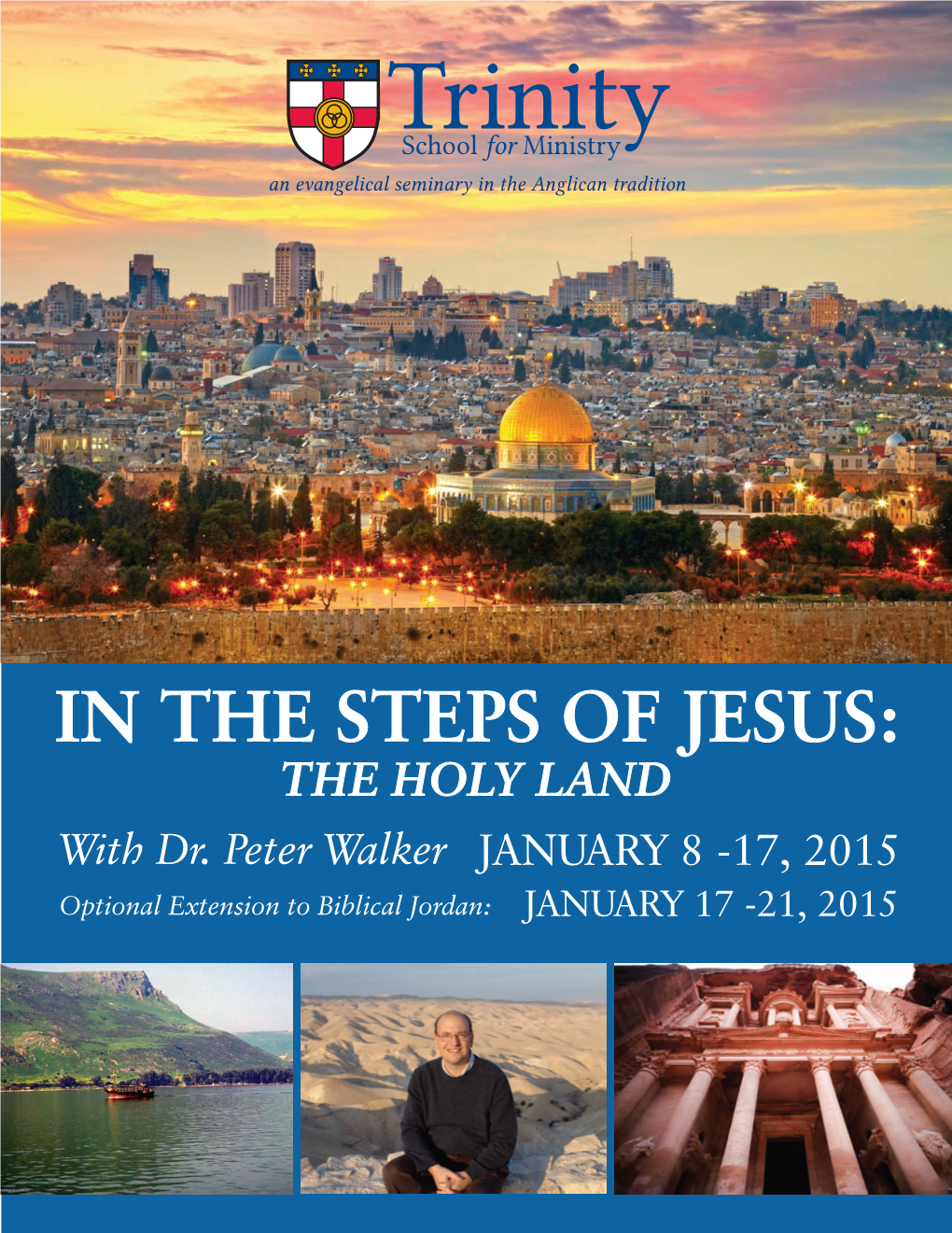 IN the STEPS of JESUS: the HOLY LAND with Dr