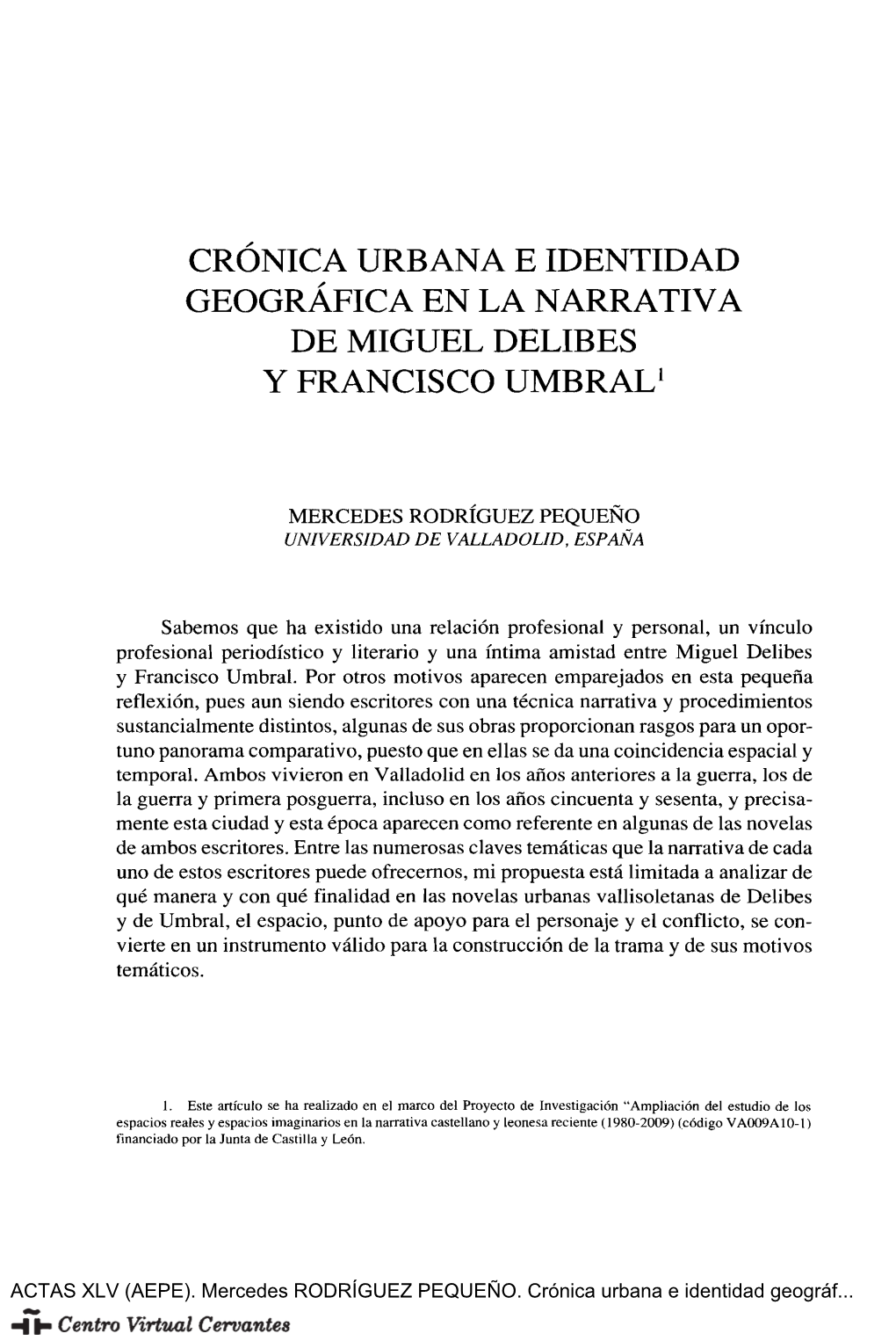 CRÓNICA URBANA E IDENTIDAD GEOGRÁFICA EN LA NARRATIVA DE MIGUEL DELIBES Y FRANCISCO UMBRALI