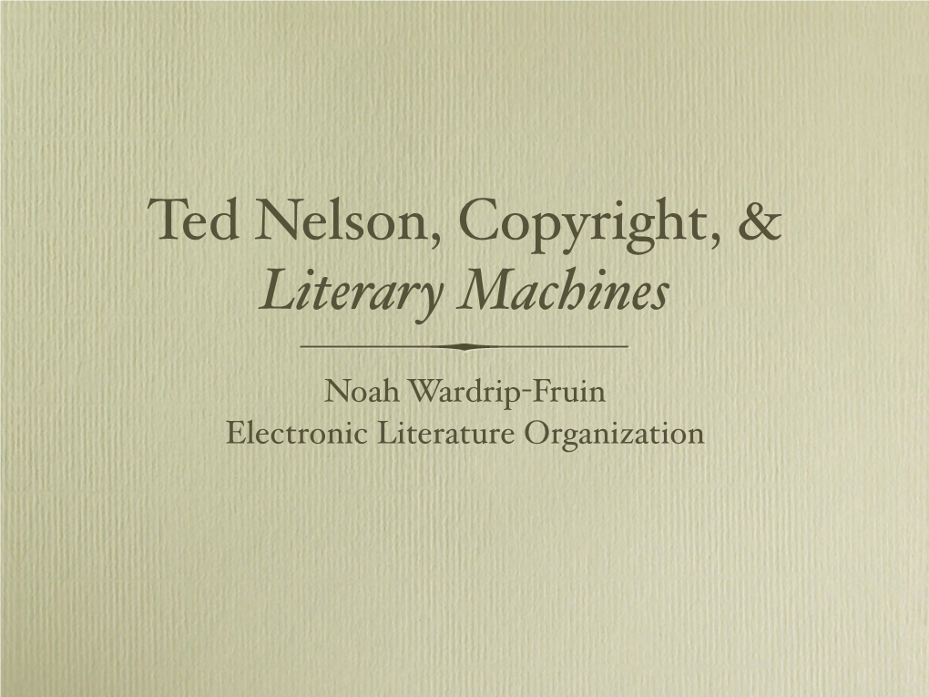 Ted Nelson, Copyright, & Literary Machines