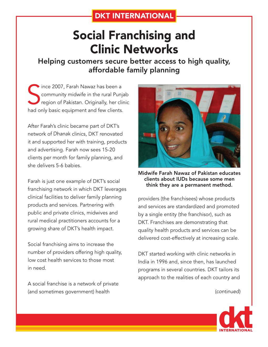 DKT INTERNATIONAL Social Franchising and Clinic Networks Helping Customers Secure Better Access to High Quality, Affordable Family Planning