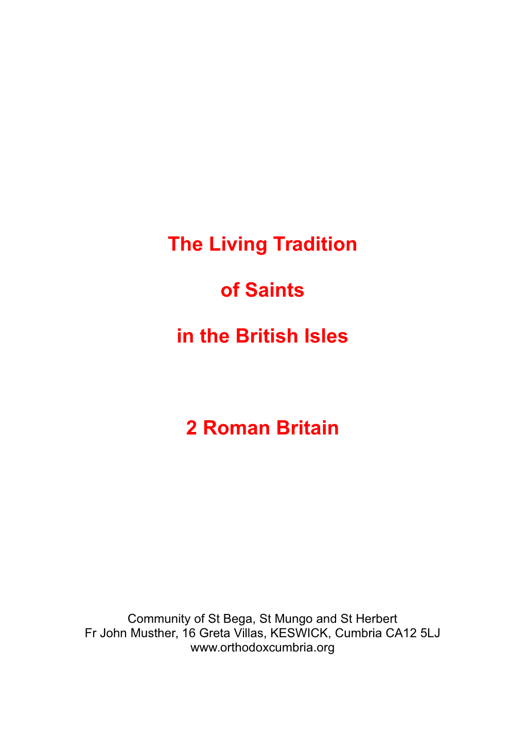 The Living Tradition of Saints in the British Isles 2 Roman Britain