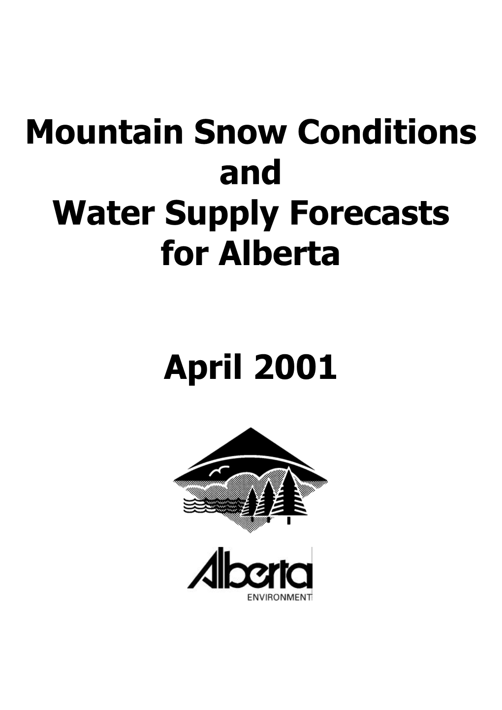 Mountain Snow Conditions and Water Supply Forecasts for Alberta April