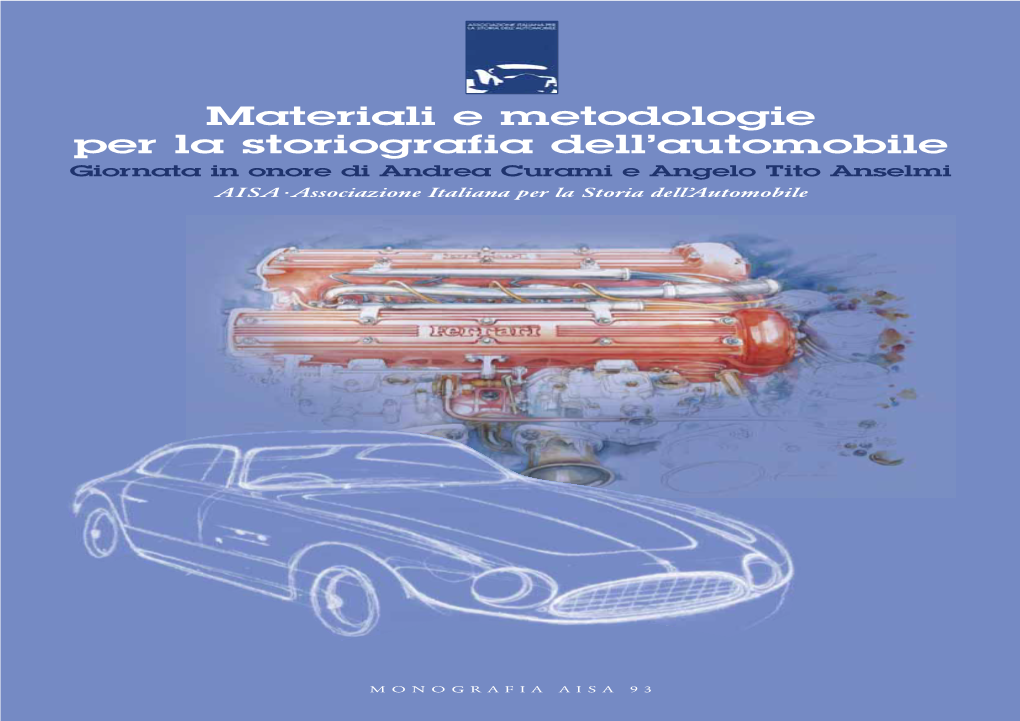 Giornata in Onore Di Andrea Curami E Angelo Tito Anselmi AISA·Associazione Italiana Per La Storia Dell’Automobile