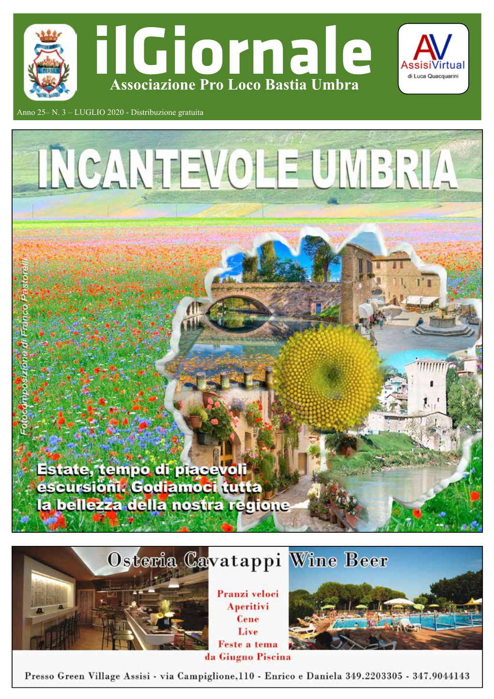 UMBRIA: UNA TERRA CHE FORSE NON CONOSCIAMO BENE Umbria È Costellata Da Centri Minori, Borghi, Castelli, L'spesso Scenograficamente Inseriti Nella Campagna