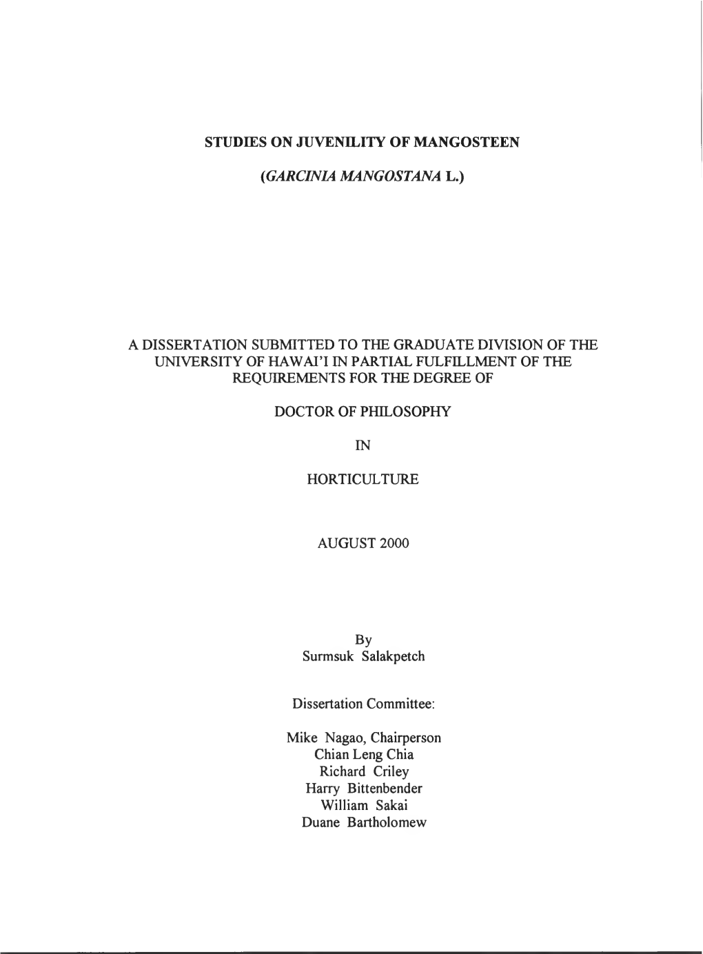 Studies on Juvenility of Mangosteen {Garcinia Mangostana L.) a Dissertation Submitted to the Graduate Division of the University