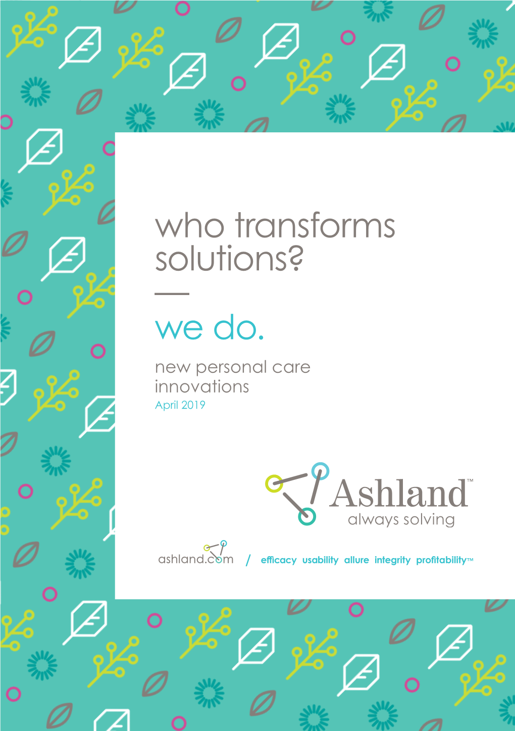 Who Transforms Solutions? — We Do