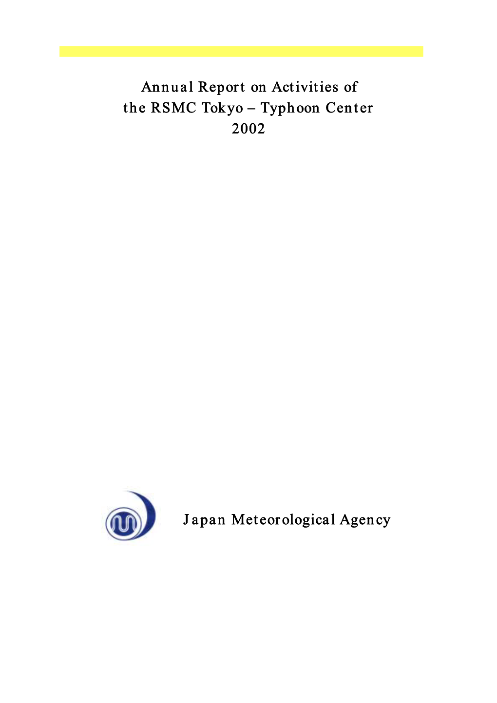 Annual Report on Activities of the RSMC Tokyo – Typhoon Center 2002