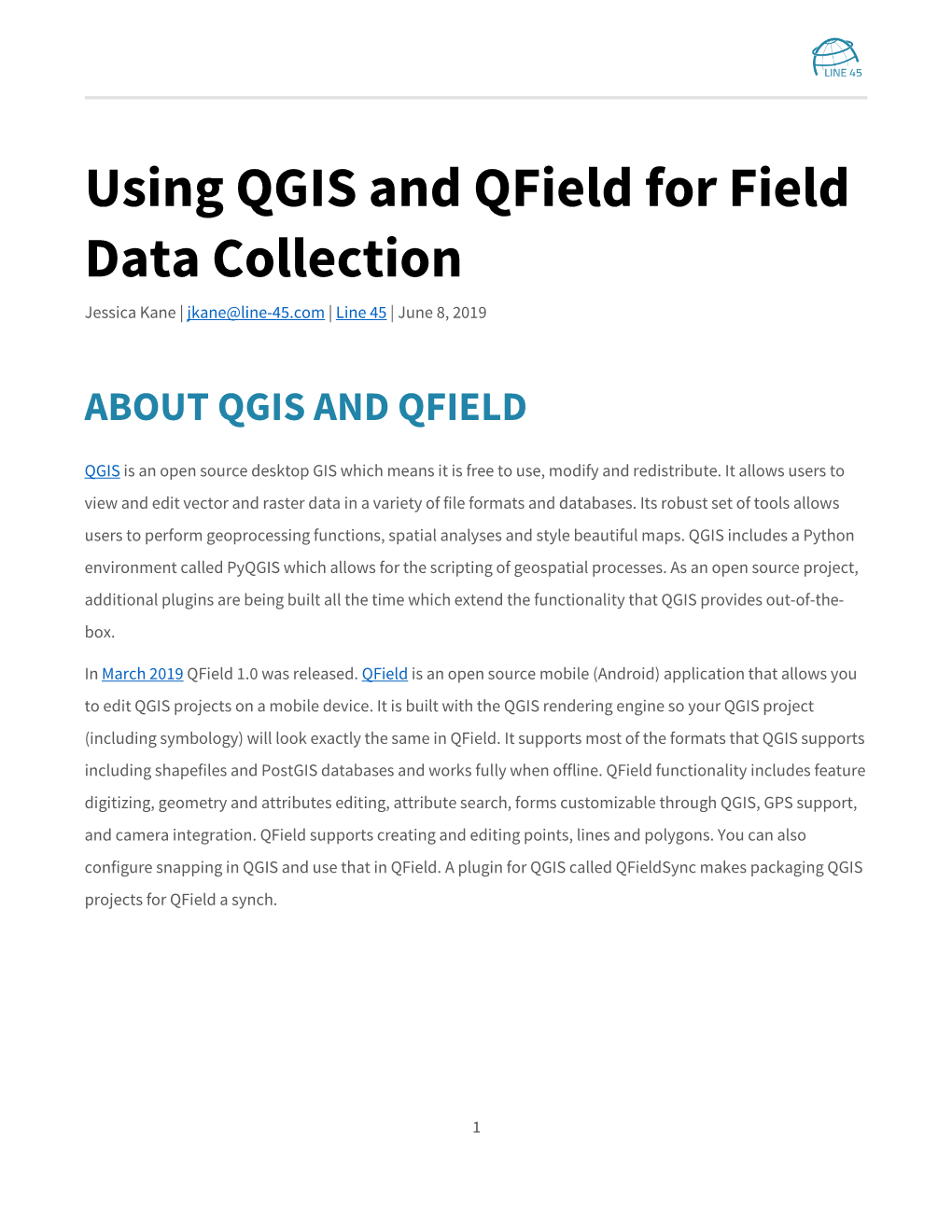 Using QGIS and Qfield for Field Data Collection Jessica Kane | Jkane@Line-45.Com | Line 45 | June 8, 2019