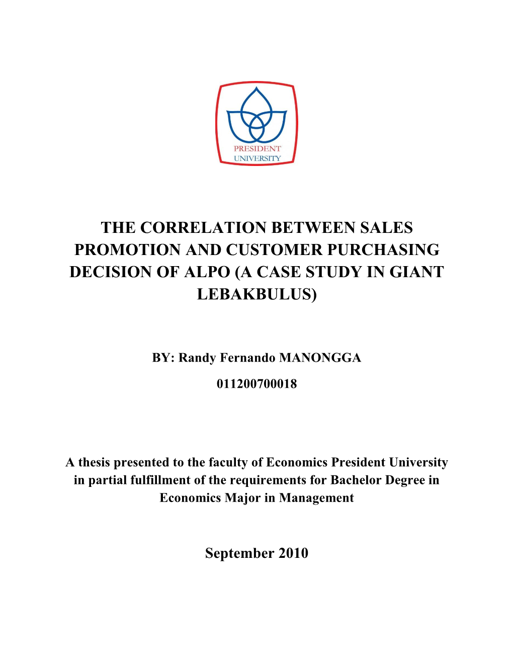 The Correlation Between Sales Promotion and Customer Purchasing Decision of Alpo (A Case Study in Giant Lebakbulus)