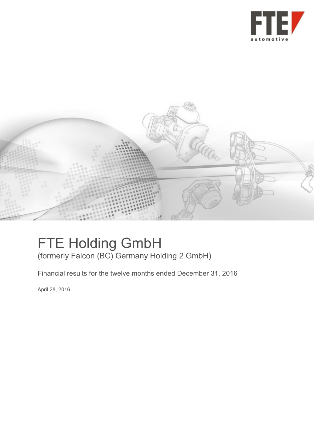 FTE Holding Gmbh (Formerly Falcon (BC) Germany Holding 2 Gmbh)