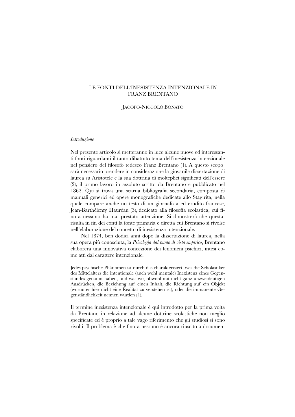 LE FONTI DELL'inesistenza INTENZIONALE in FRANZ BRENTANO Introduzione Nel Presente Articolo Si Metteranno in Luce Alcune Nuove