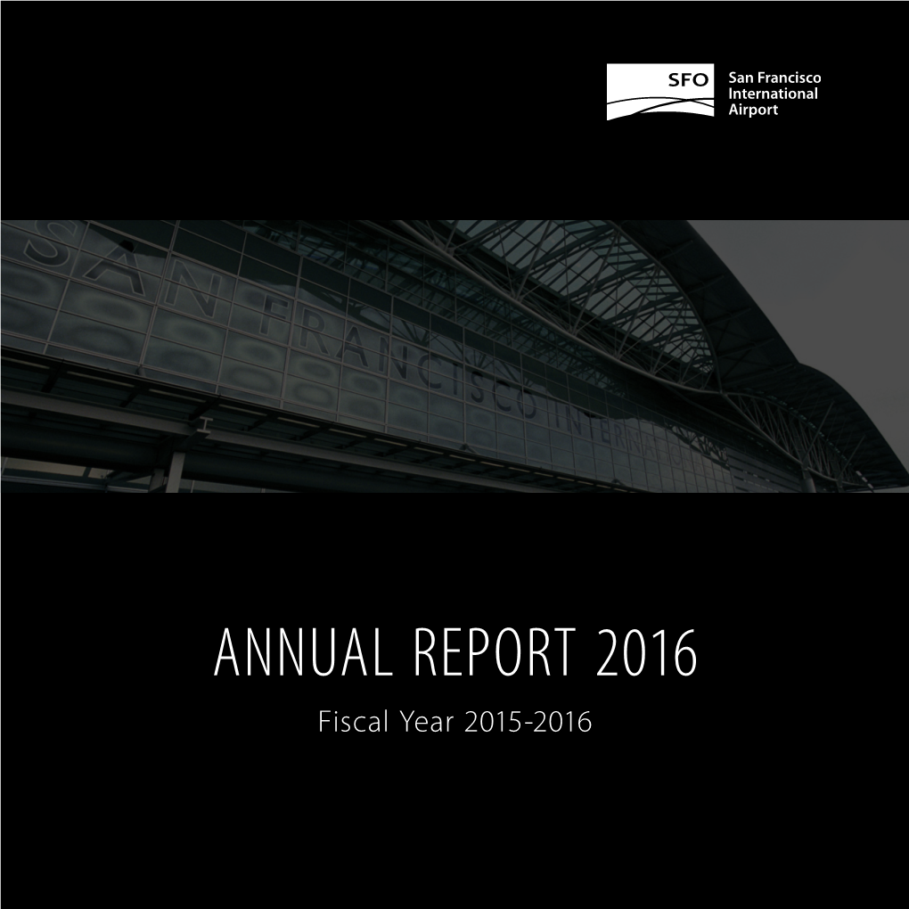 ANNUAL REPORT 2016 Fiscal Year 2015-2016 “I Congratulate Our Airport for Achieving a New Milestone for 1920’S Passenger Traffic Activity