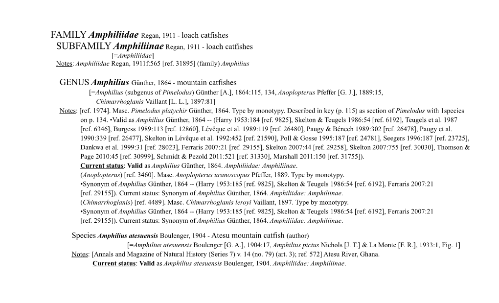 FAMILY Amphiliidae Regan, 1911 - Loach Catfishes SUBFAMILY Amphiliinae Regan, 1911 - Loach Catfishes [=Amphiliidae] Notes: Amphiliidae Regan, 1911F:565 [Ref