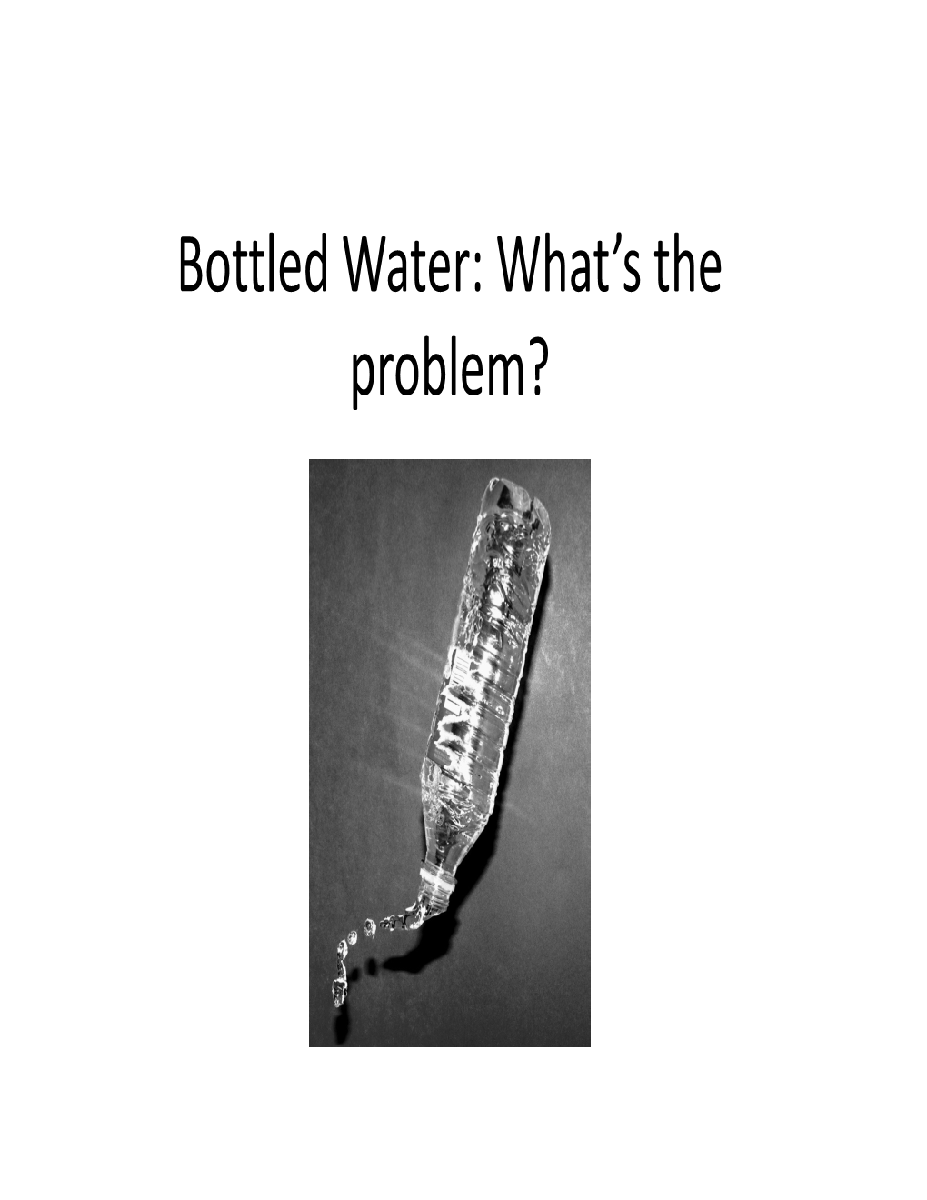 Bottled Water: What's the Problem?