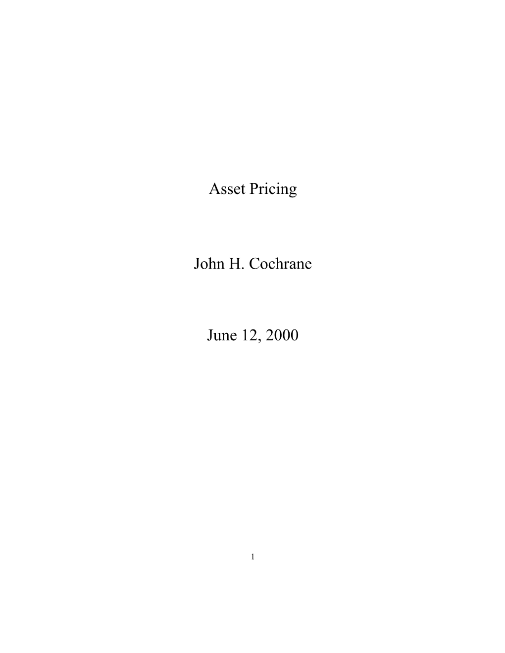 Asset Pricing John H. Cochrane June 12, 2000