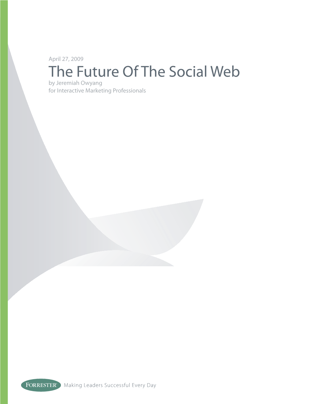 The Future of the Social Web by Jeremiah Owyang for Interactive Marketing Professionals